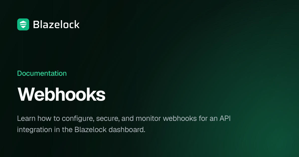 Configuring Webhooks for an API Integration - Blazelock Docs